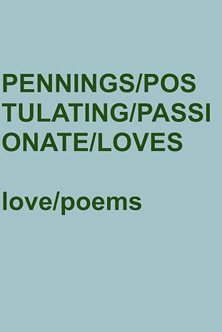 Pennings Postulating Passionate Loves cover